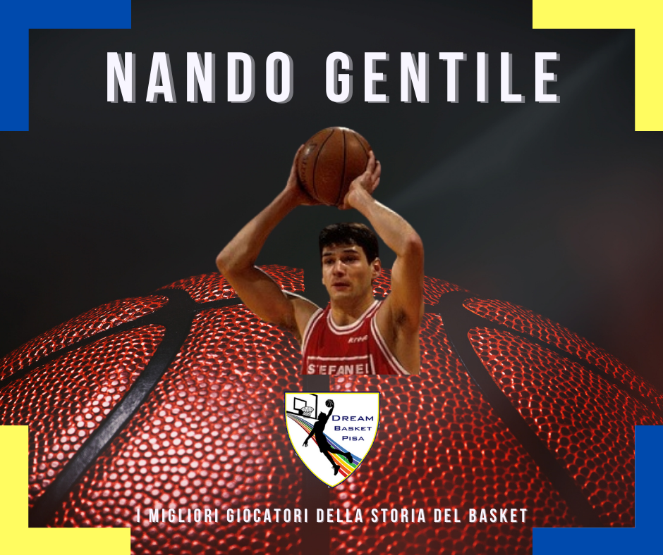 I migliori giocatori della storia del basket - Nando Gentile