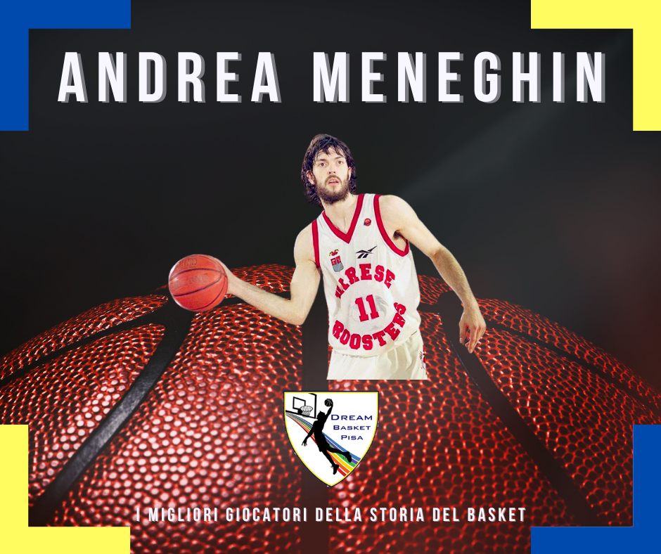 I migliori giocatori di basket Andrea Meneghin